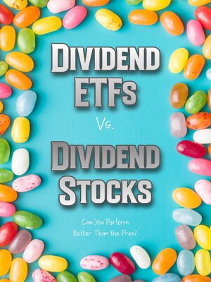 cover image of Dividend ETFs vs. Dividend Stocks